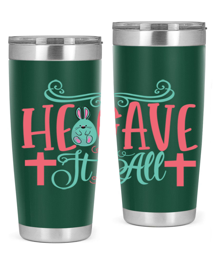 He Gave It All 119# Easter Tumbler featuring double wall vacuum stainless steel design with a colorful Easter-themed print.