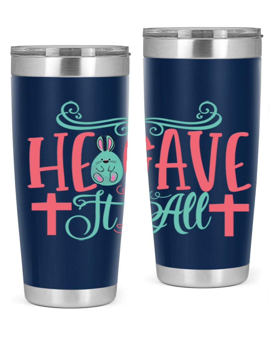He Gave It All 119# Easter Tumbler featuring double wall vacuum stainless steel design with a colorful Easter-themed print.