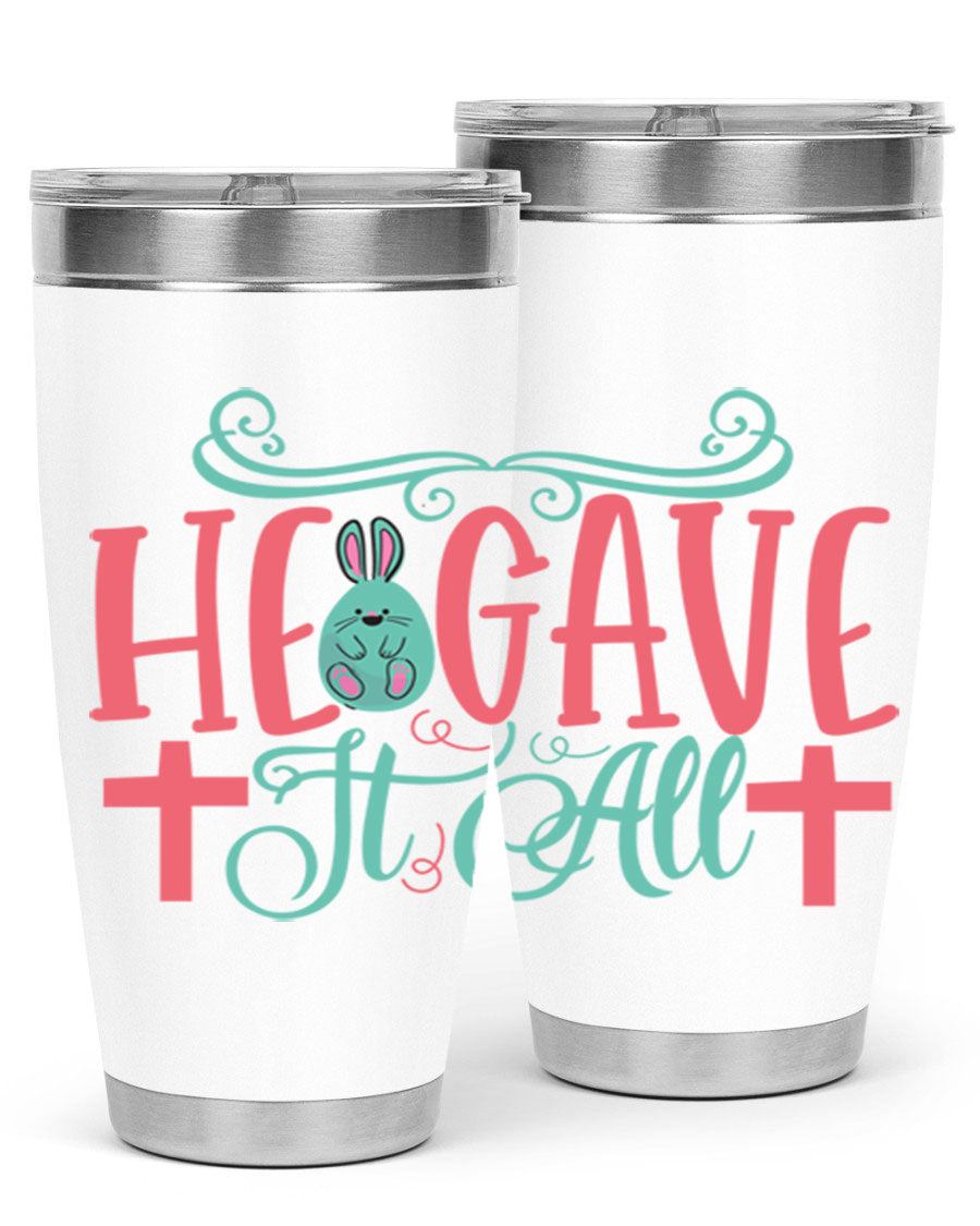He Gave It All 119# Easter Tumbler featuring double wall vacuum stainless steel design with a colorful Easter-themed print.