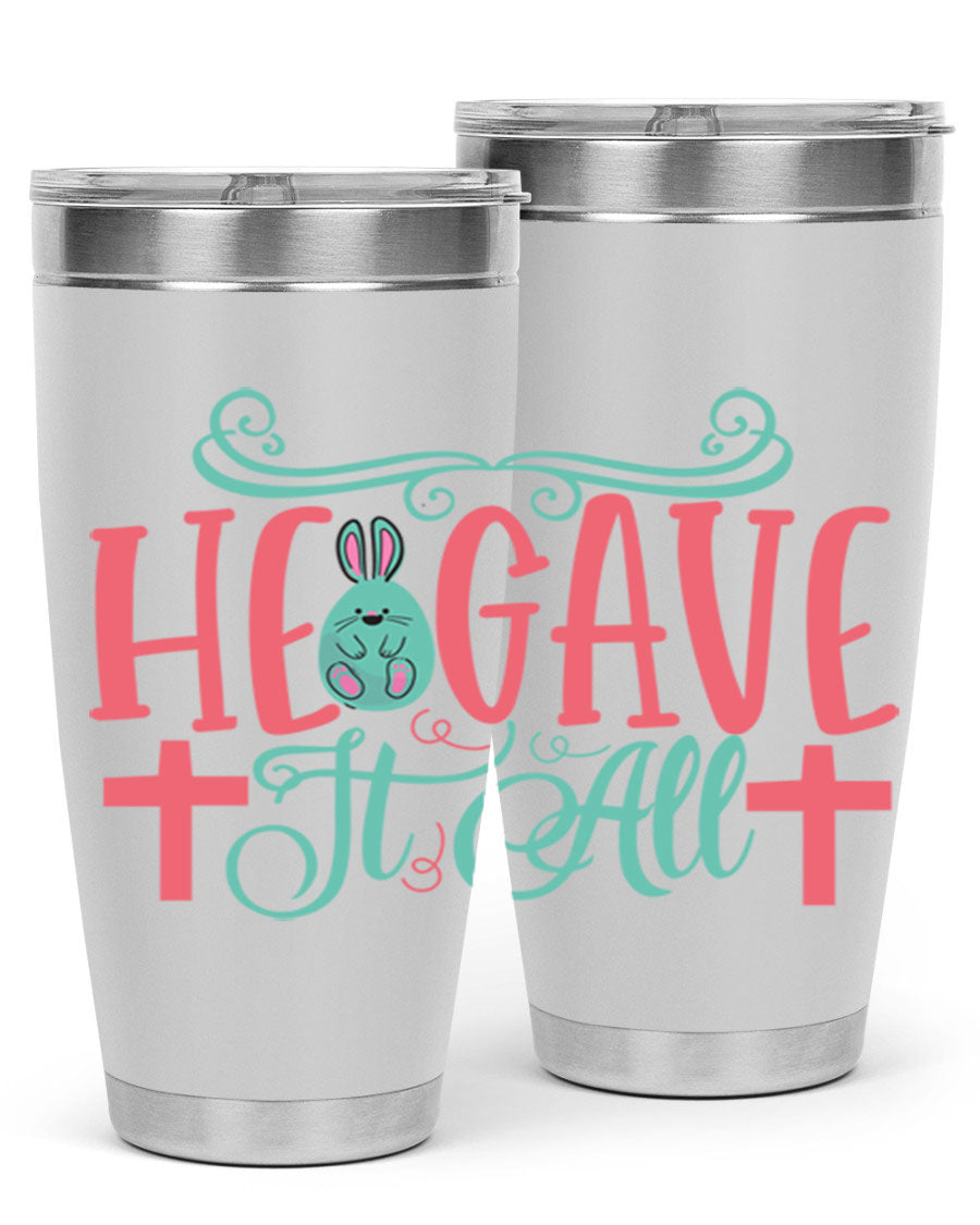 He Gave It All 119# Easter Tumbler featuring double wall vacuum stainless steel design with a colorful Easter-themed print.