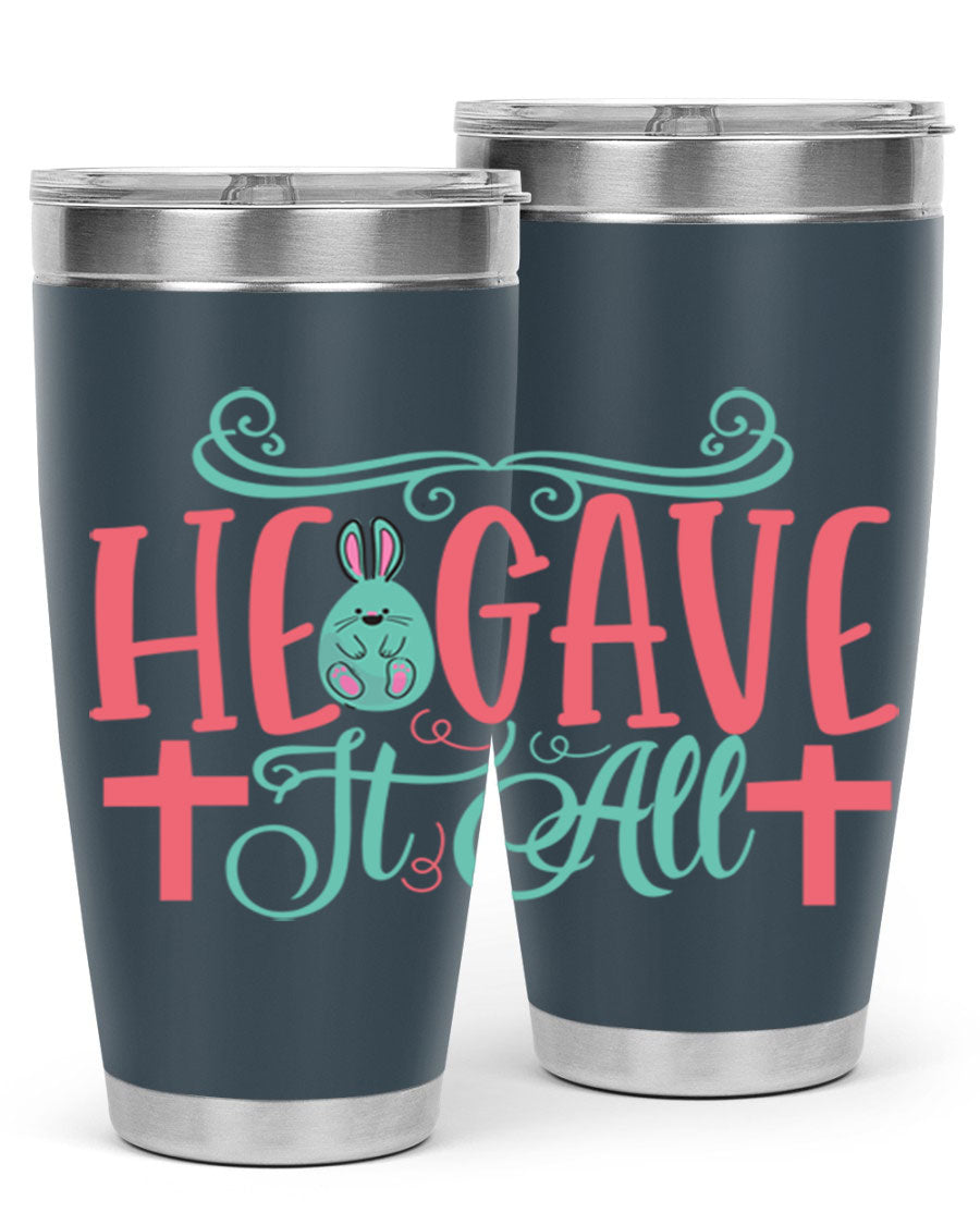 He Gave It All 119# Easter Tumbler featuring double wall vacuum stainless steel design with a colorful Easter-themed print.