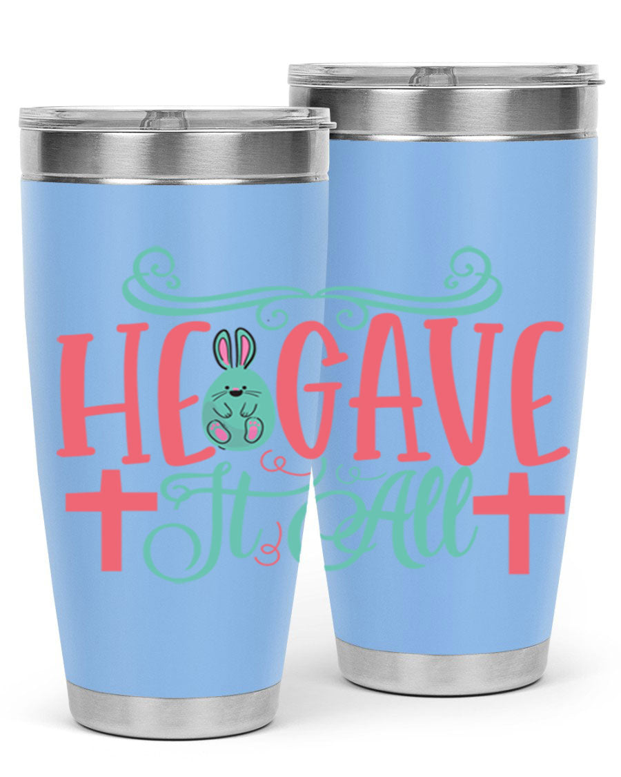 He Gave It All 119# Easter Tumbler featuring double wall vacuum stainless steel design with a colorful Easter-themed print.