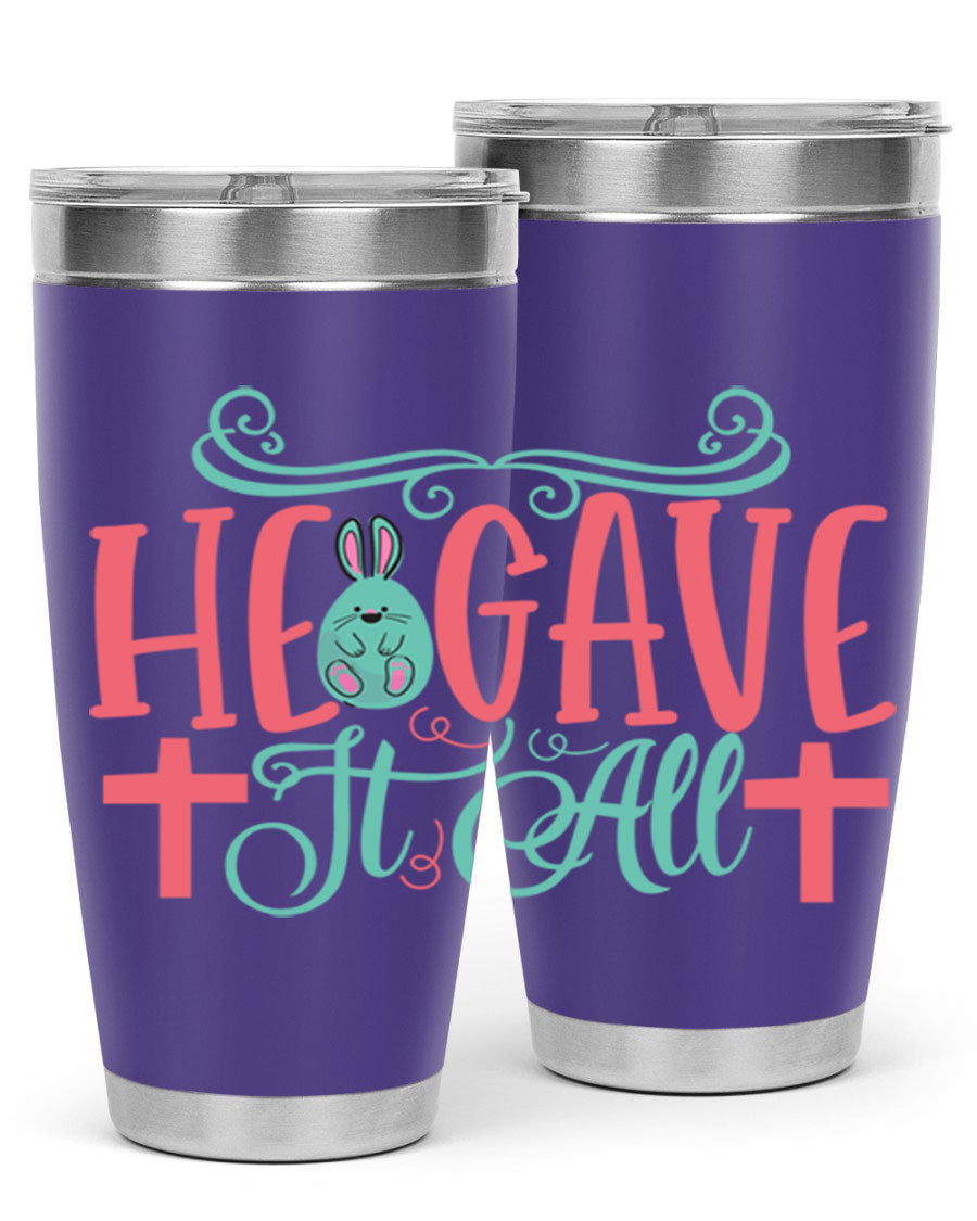 He Gave It All 119# Easter Tumbler featuring double wall vacuum stainless steel design with a colorful Easter-themed print.