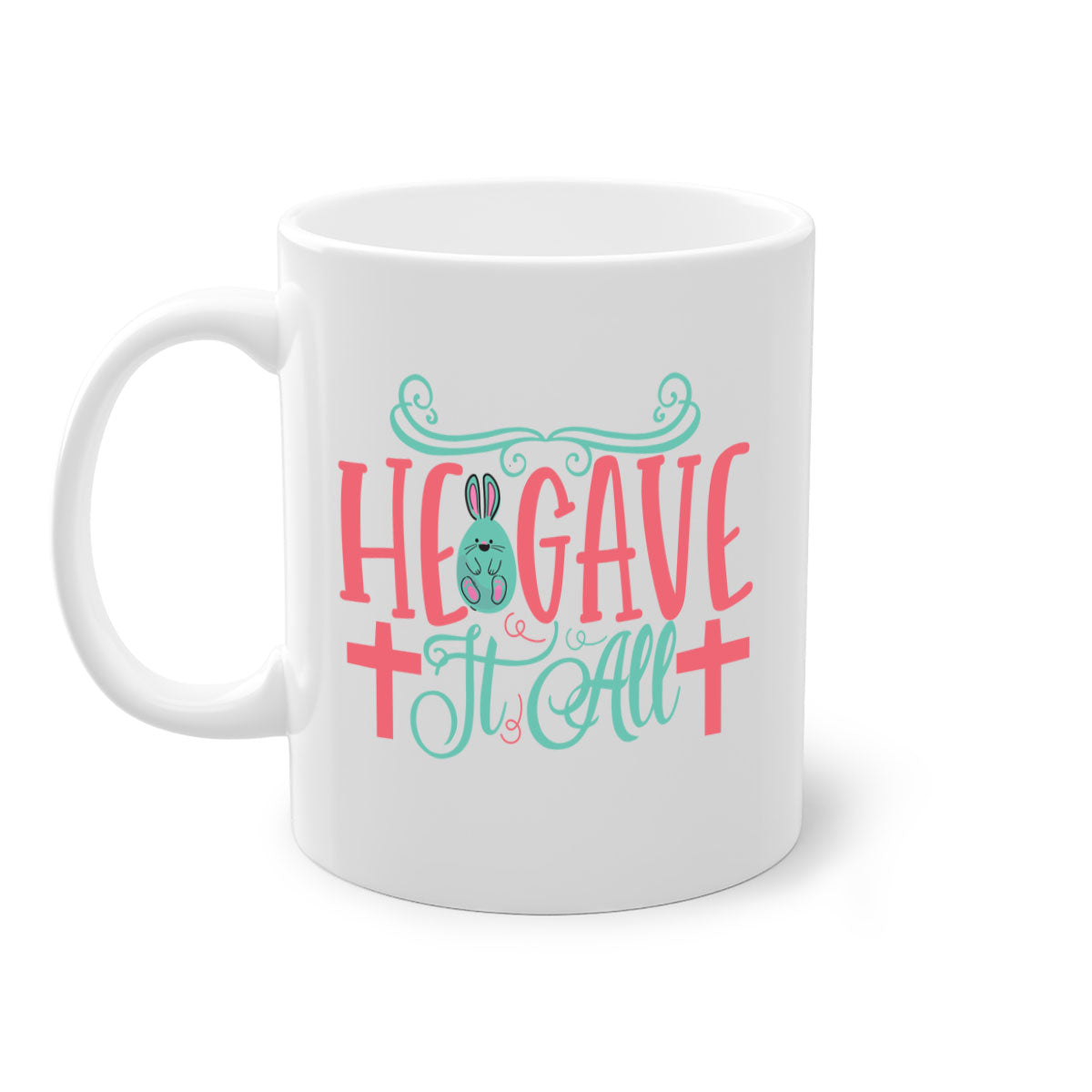 He Gave It All 119# Mug featuring a two-tone design with a colored handle and glossy finish, available in multiple colors.