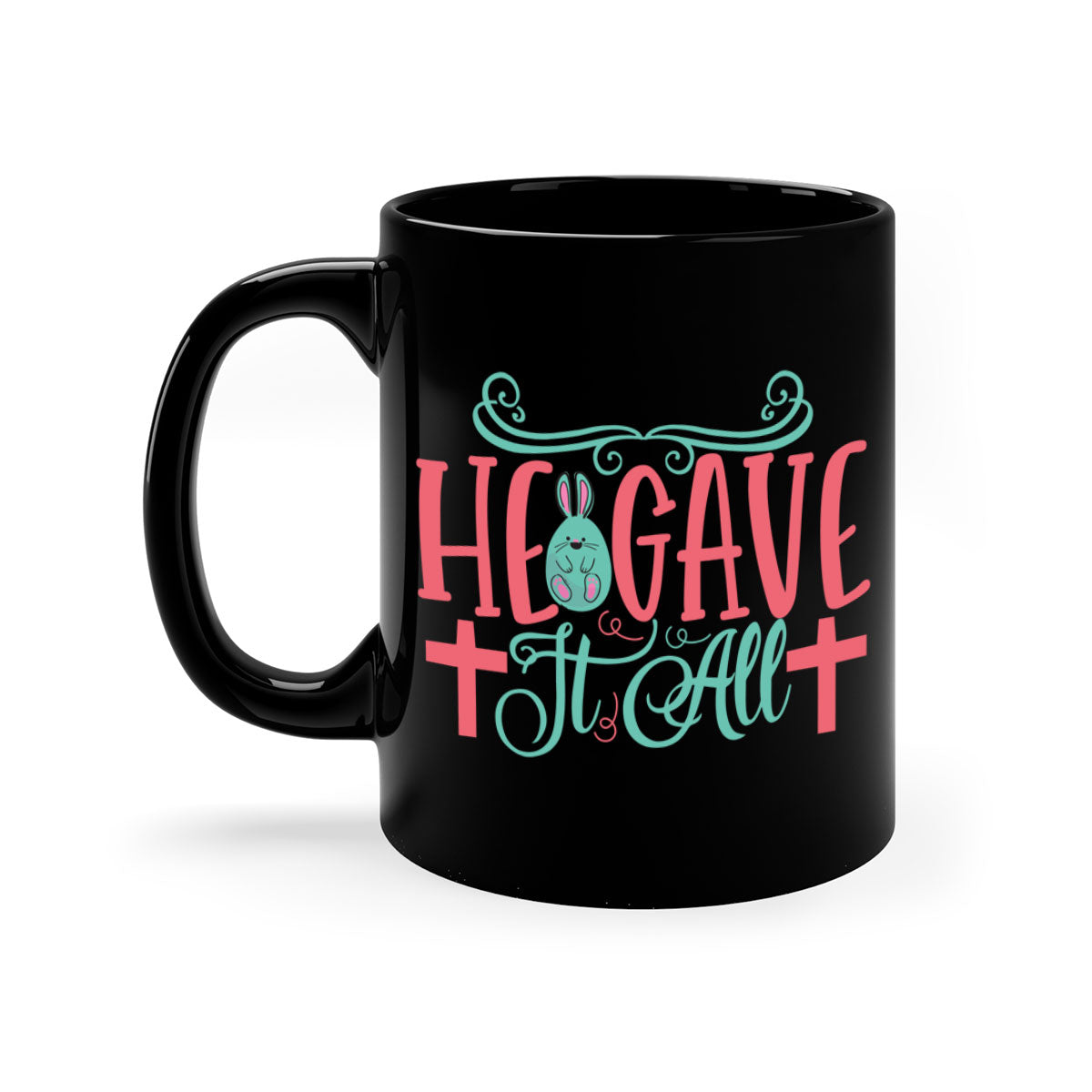 He Gave It All 119# Mug featuring a two-tone design with a colored handle and glossy finish, available in multiple colors.