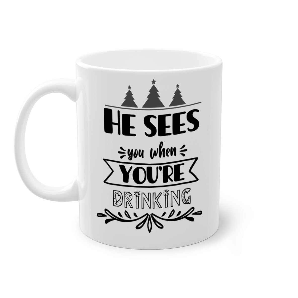 He Sees You When You're Drinking Mug in various colors with a glossy finish and C-shaped handle, perfect for coffee or tea.