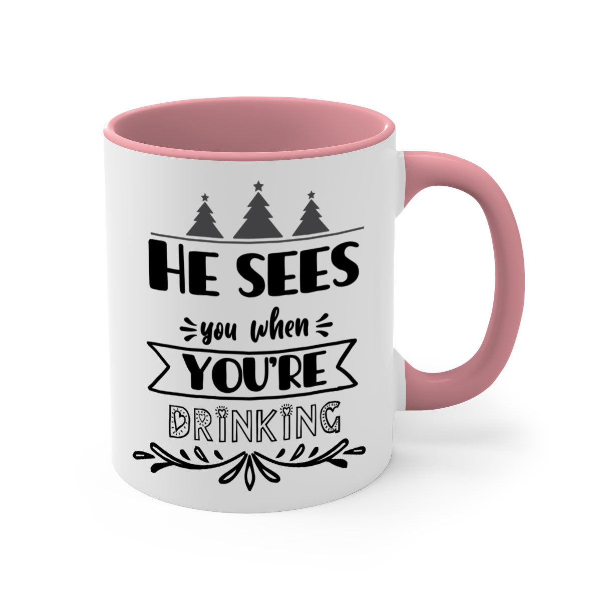 He Sees You When You're Drinking Mug in various colors with a glossy finish and C-shaped handle, perfect for coffee or tea.
