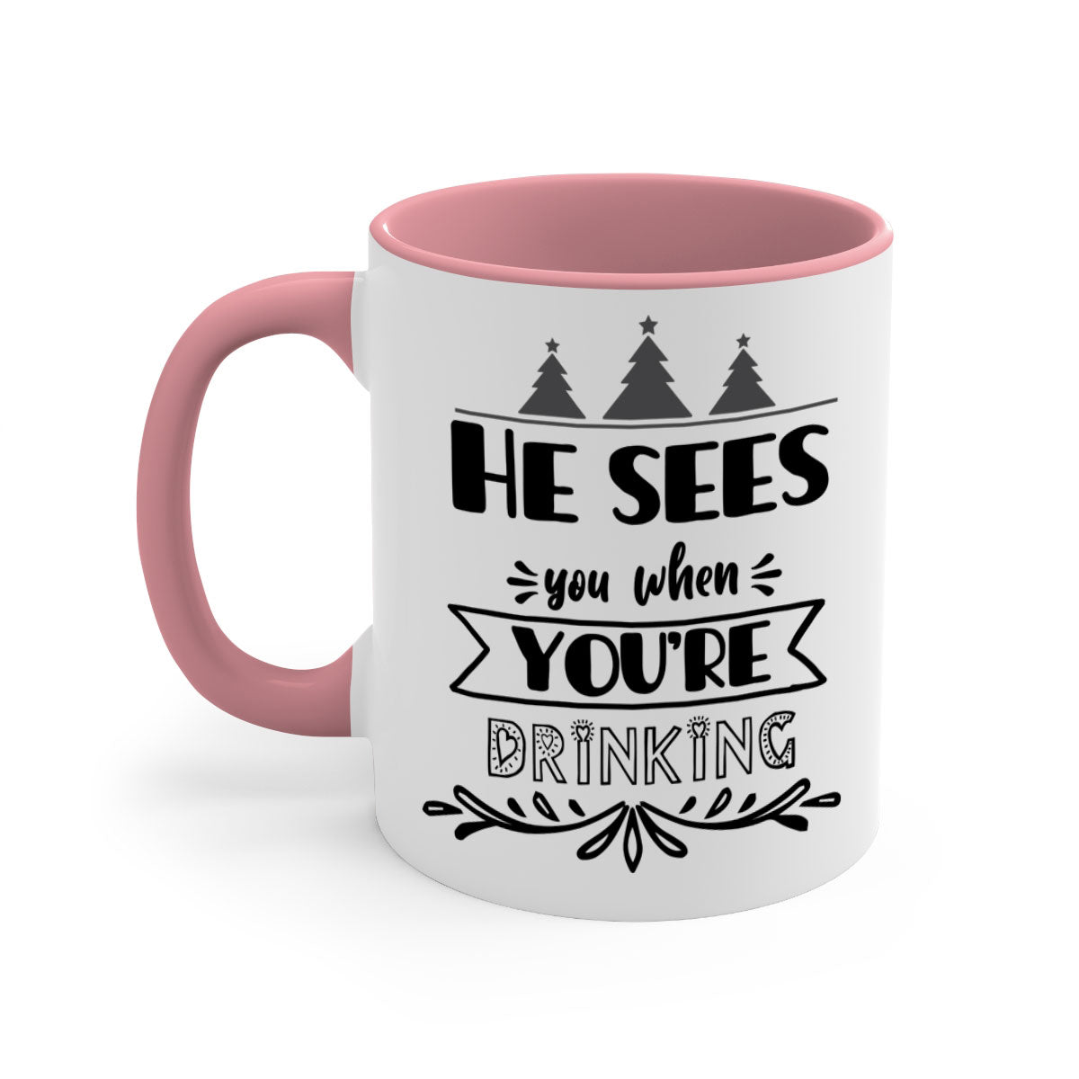 He Sees You When You're Drinking Mug in various colors with a glossy finish and C-shaped handle, perfect for coffee or tea.