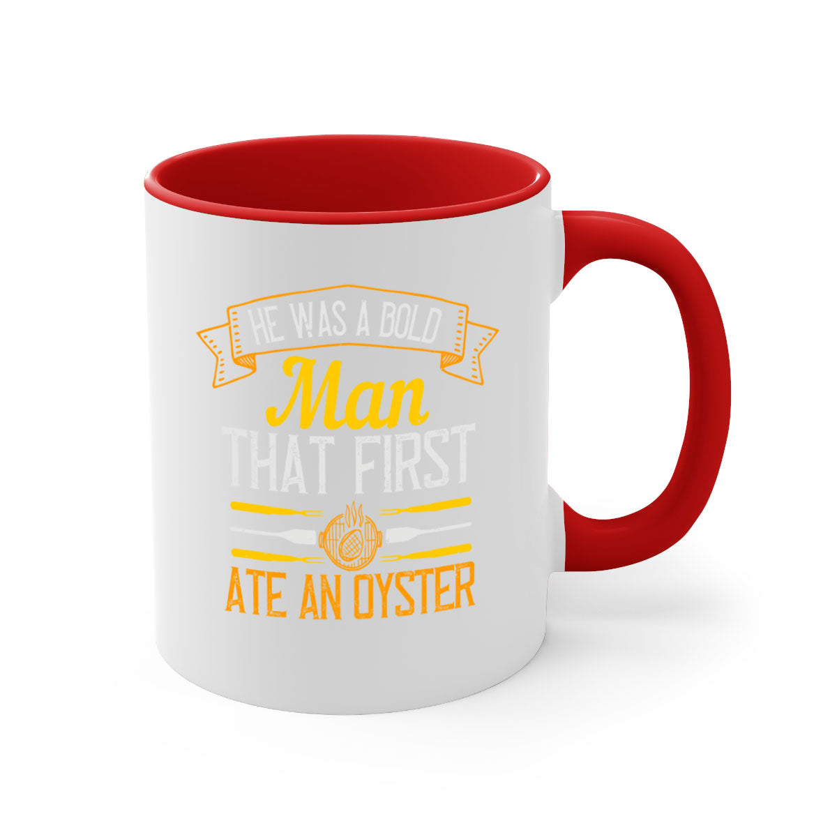 A two-tone ceramic coffee mug featuring the quote 'He Was a Bold Man That First Ate an Oyster' with a glossy finish and colored handle.