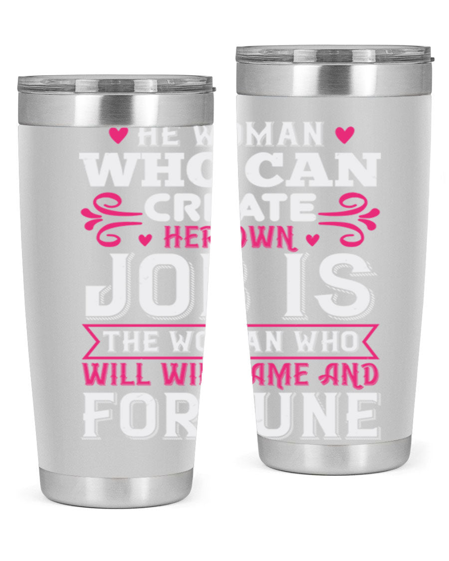 A stylish 20oz stainless steel tumbler with a motivational quote, featuring a double wall vacuum design and a drink-thru lid.