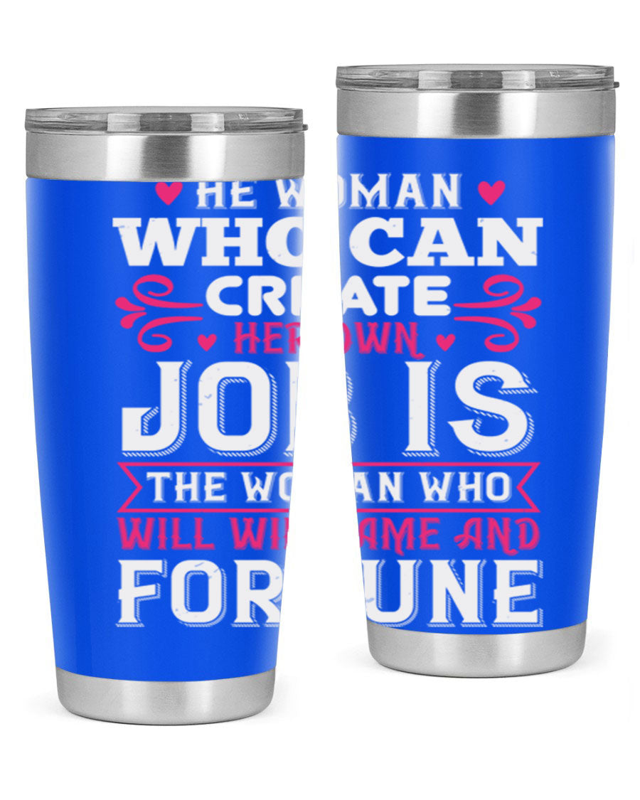 A stylish 20oz stainless steel tumbler with a motivational quote, featuring a double wall vacuum design and a drink-thru lid.