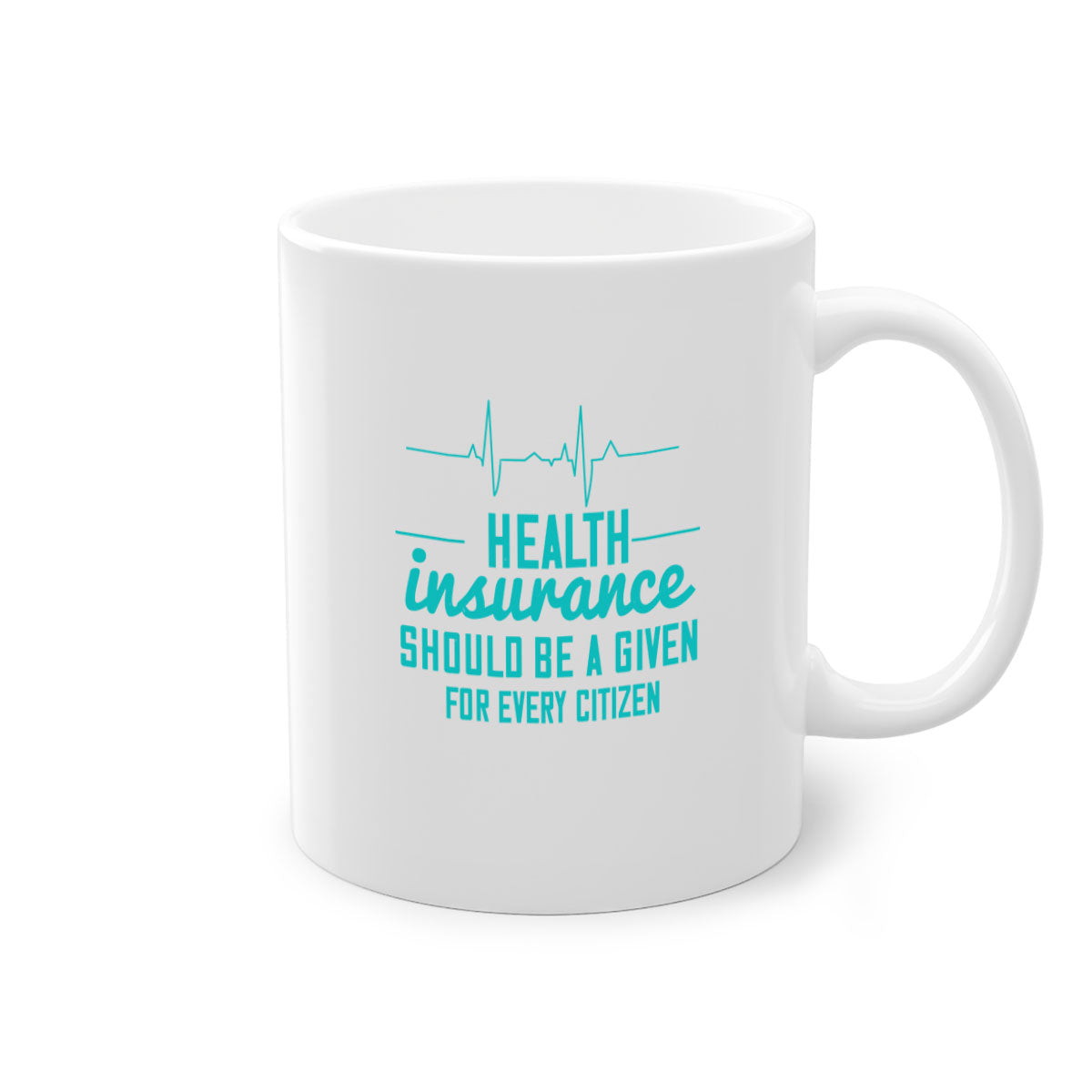 Health Insurance Should Be a Given for Every Citizen Style 43# Mug featuring a glossy finish, colored handle, and interior in five vibrant colors.