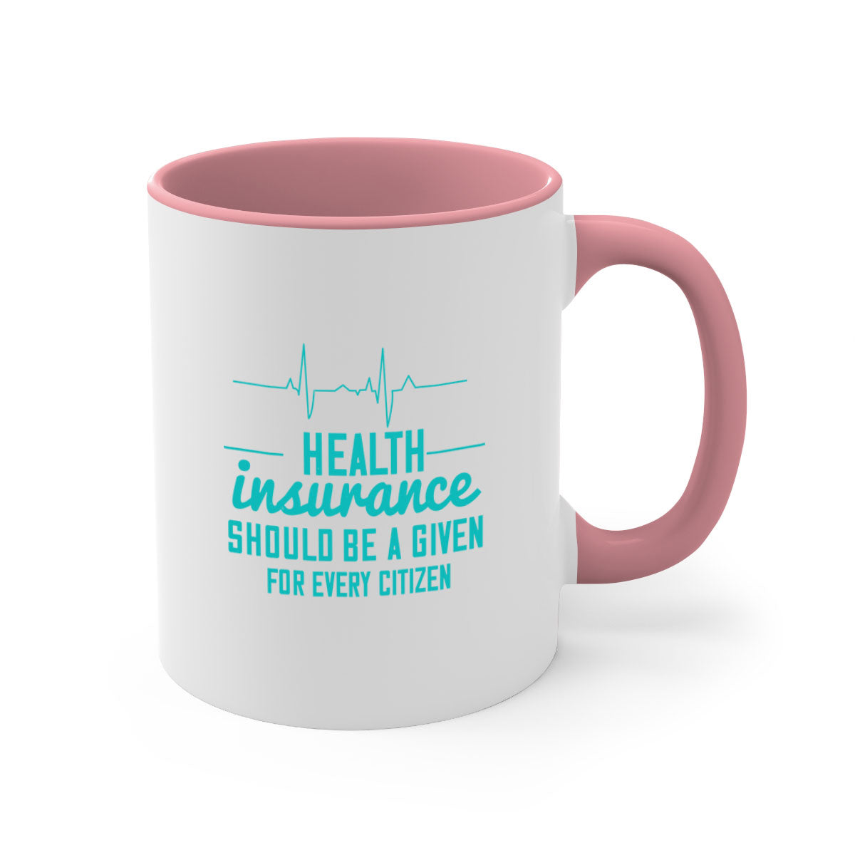 Health Insurance Should Be a Given for Every Citizen Style 43# Mug featuring a glossy finish, colored handle, and interior in five vibrant colors.