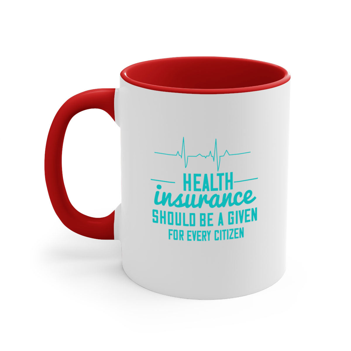 Health Insurance Should Be a Given for Every Citizen Style 43# Mug featuring a glossy finish, colored handle, and interior in five vibrant colors.