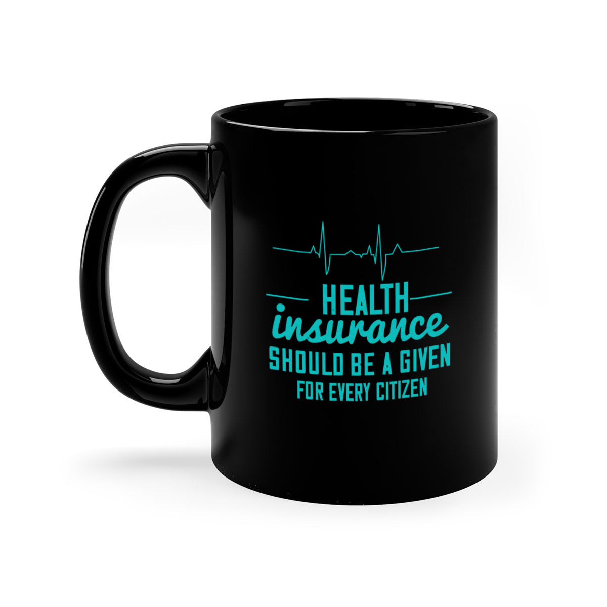 Health Insurance Should Be a Given for Every Citizen Style 43# Mug featuring a glossy finish, colored handle, and interior in five vibrant colors.