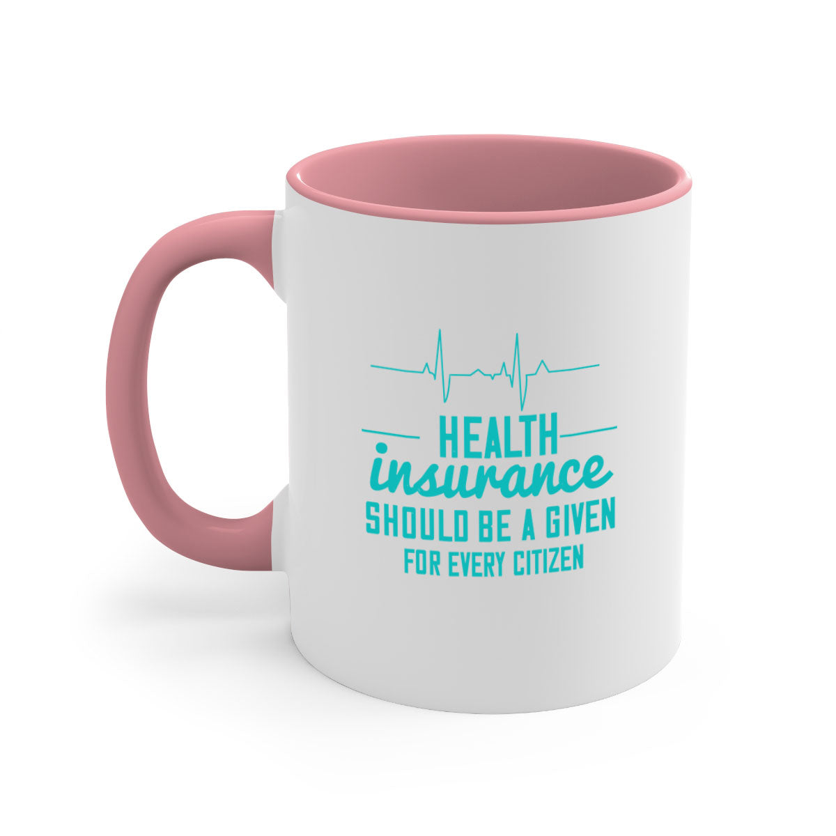 Health Insurance Should Be a Given for Every Citizen Style 43# Mug featuring a glossy finish, colored handle, and interior in five vibrant colors.