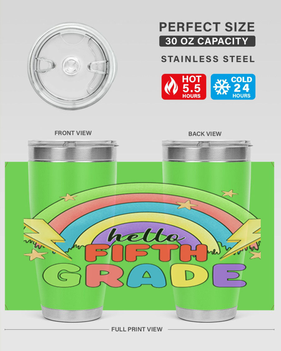 Hello 5th Grade Rainbow 20oz Tumbler featuring a vibrant rainbow design, made of double wall vacuum stainless steel with a drink-thru lid.