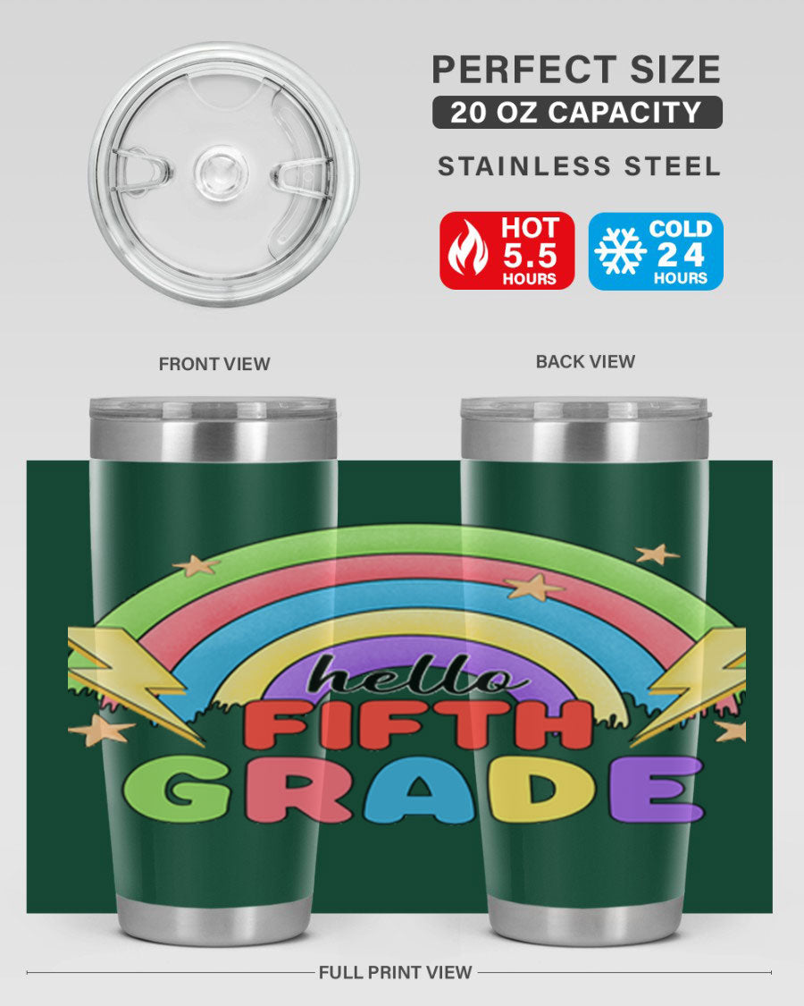 Hello 5th Grade Rainbow 20oz Tumbler featuring a vibrant rainbow design, made of double wall vacuum stainless steel with a drink-thru lid.