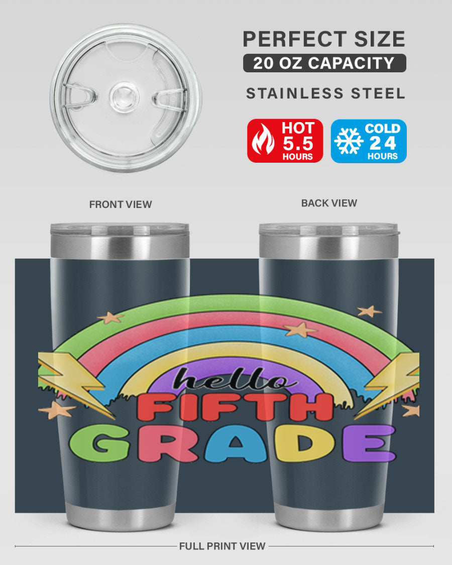 Hello 5th Grade Rainbow 20oz Tumbler featuring a vibrant rainbow design, made of double wall vacuum stainless steel with a drink-thru lid.