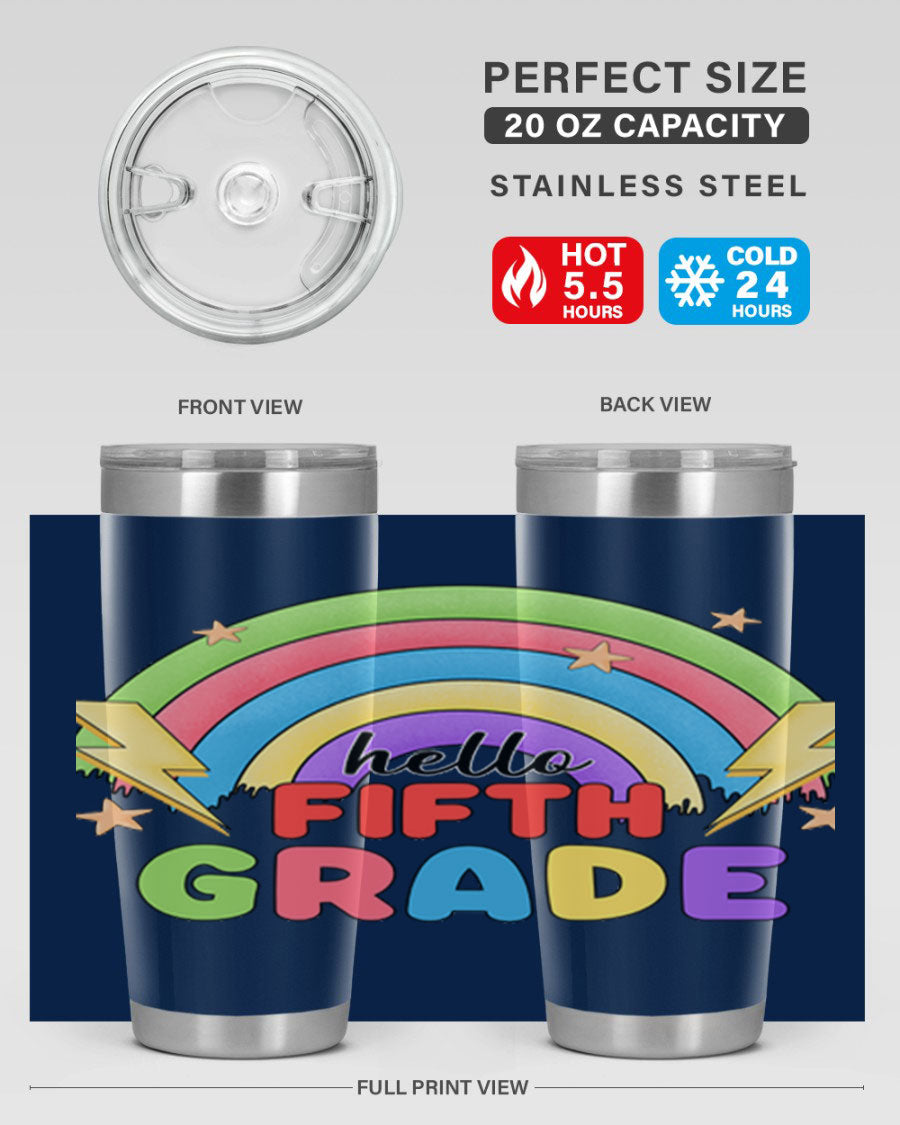Hello 5th Grade Rainbow 20oz Tumbler featuring a vibrant rainbow design, made of double wall vacuum stainless steel with a drink-thru lid.