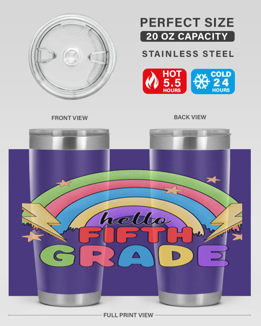 Hello 5th Grade Rainbow 20oz Tumbler featuring a vibrant rainbow design, made of double wall vacuum stainless steel with a drink-thru lid.