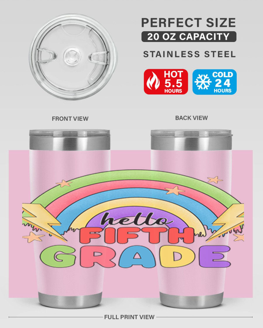 Hello 5th Grade Rainbow 20oz Tumbler featuring a vibrant rainbow design, made of double wall vacuum stainless steel with a drink-thru lid.