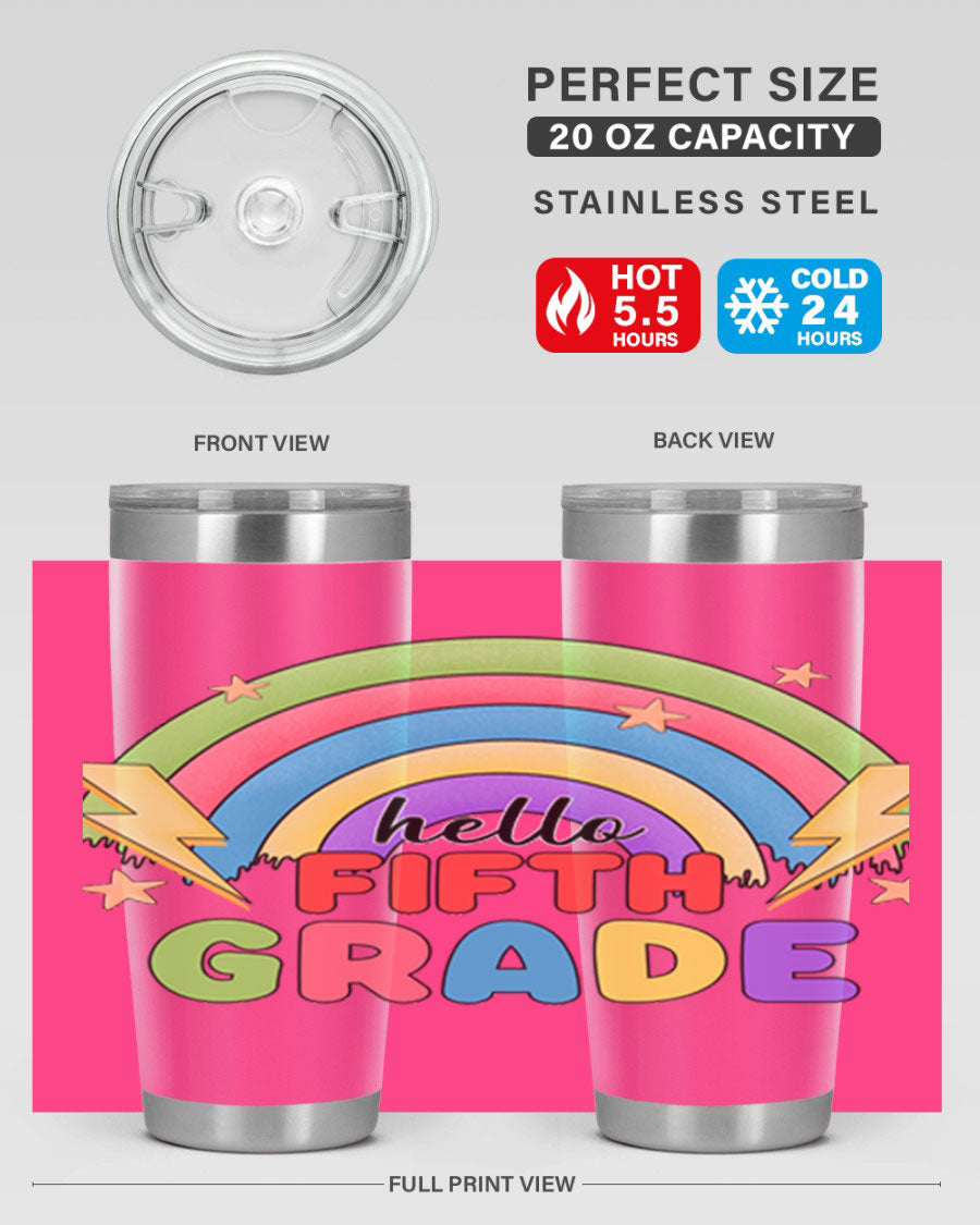 Hello 5th Grade Rainbow 20oz Tumbler featuring a vibrant rainbow design, made of double wall vacuum stainless steel with a drink-thru lid.