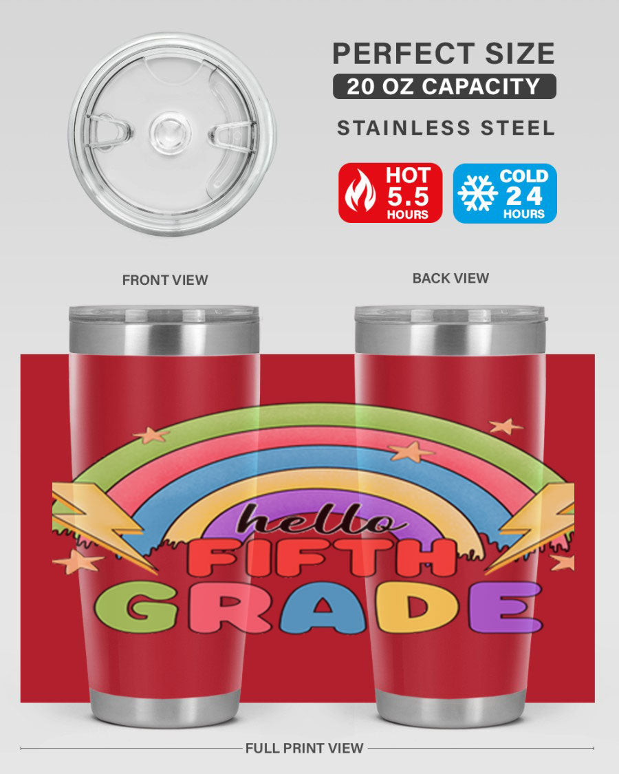 Hello 5th Grade Rainbow 20oz Tumbler featuring a vibrant rainbow design, made of double wall vacuum stainless steel with a drink-thru lid.