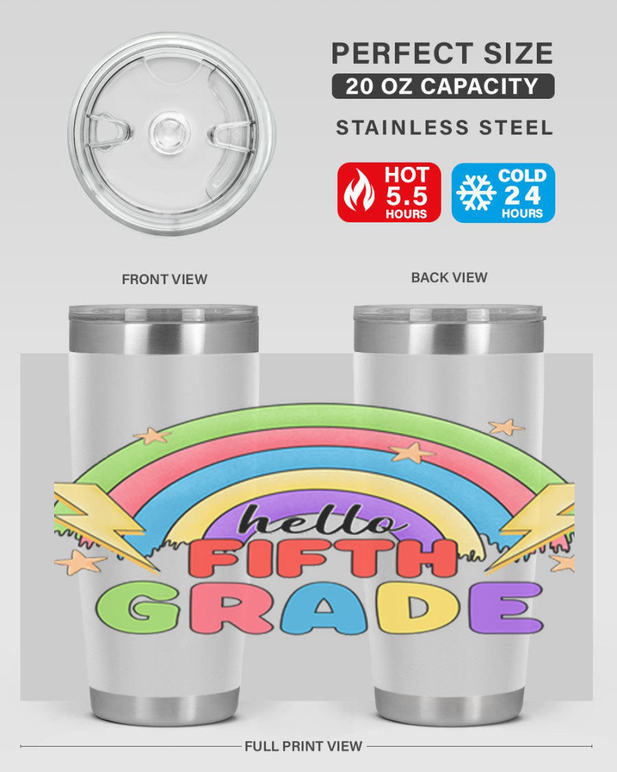 Hello 5th Grade Rainbow 20oz Tumbler featuring a vibrant rainbow design, made of double wall vacuum stainless steel with a drink-thru lid.