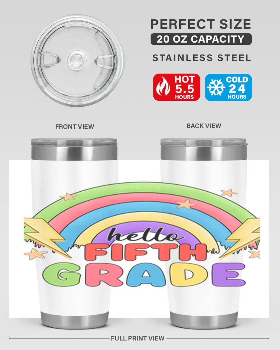 Hello 5th Grade Rainbow 20oz Tumbler featuring a vibrant rainbow design, made of double wall vacuum stainless steel with a drink-thru lid.