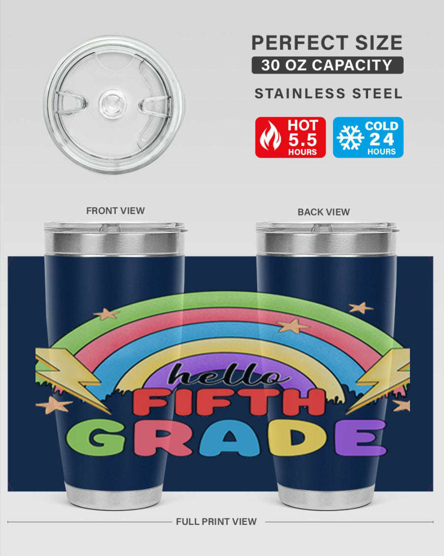 Hello 5th Grade Rainbow 20oz Tumbler featuring a vibrant rainbow design, made of double wall vacuum stainless steel with a drink-thru lid.