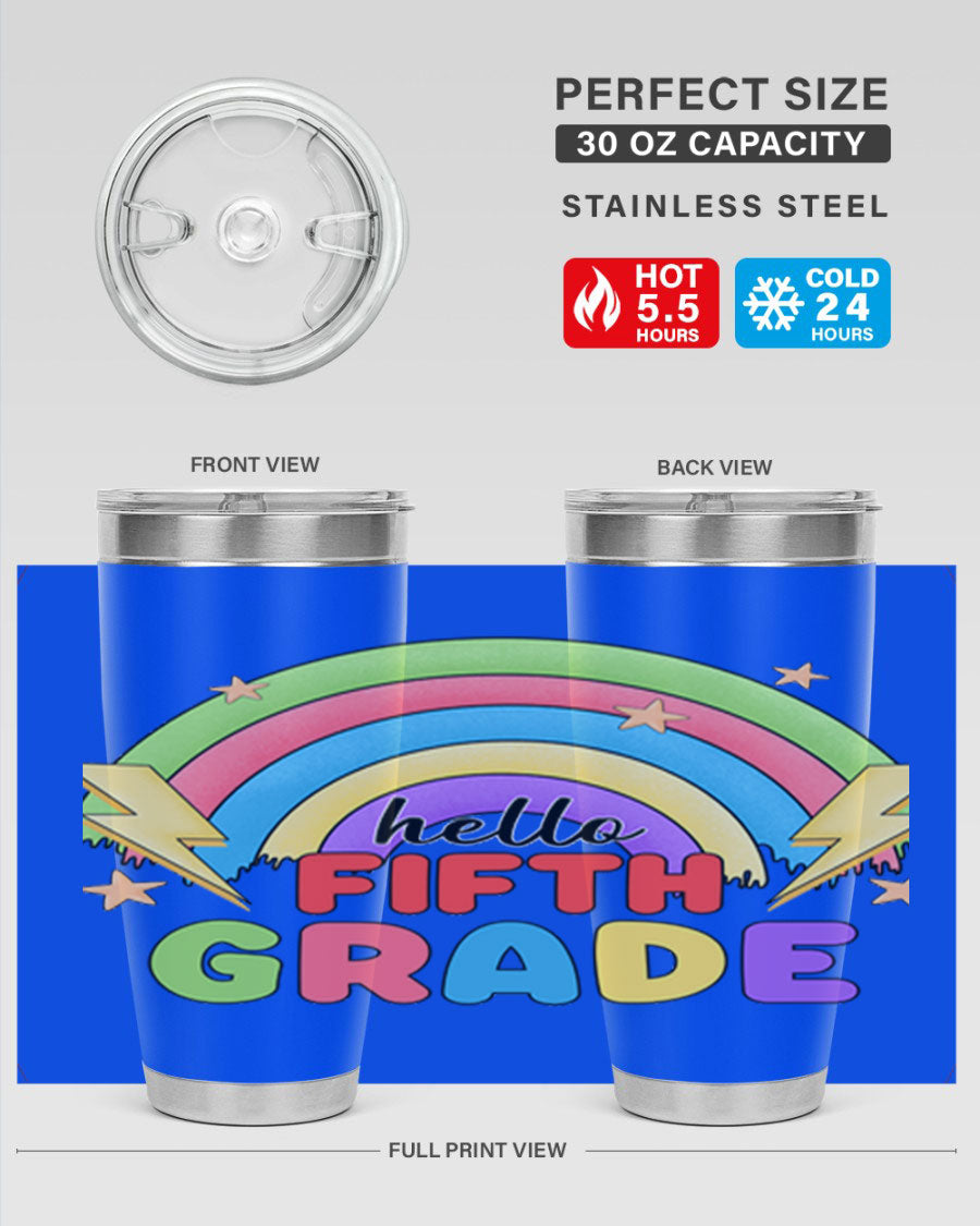 Hello 5th Grade Rainbow 20oz Tumbler featuring a vibrant rainbow design, made of double wall vacuum stainless steel with a drink-thru lid.