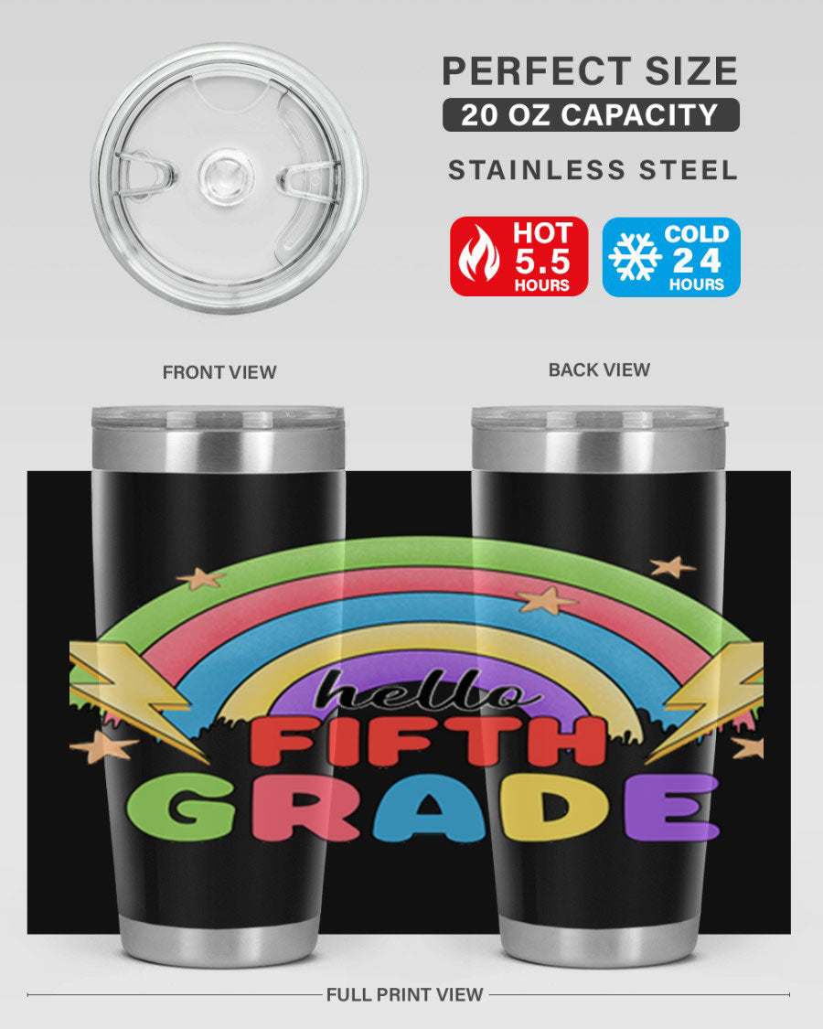 Hello 5th Grade Rainbow 20oz Tumbler featuring a vibrant rainbow design, made of double wall vacuum stainless steel with a drink-thru lid.