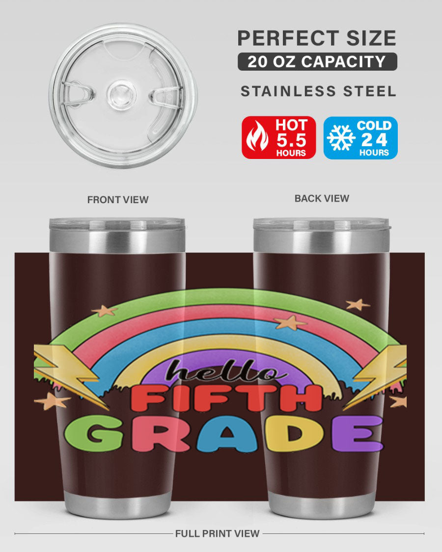 Hello 5th Grade Rainbow 20oz Tumbler featuring a vibrant rainbow design, made of double wall vacuum stainless steel with a drink-thru lid.
