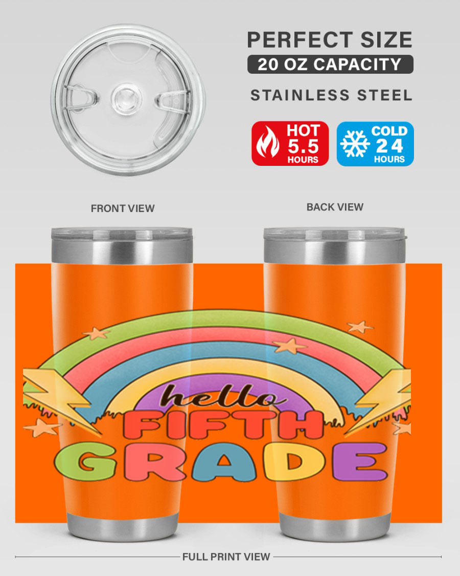 Hello 5th Grade Rainbow 20oz Tumbler featuring a vibrant rainbow design, made of double wall vacuum stainless steel with a drink-thru lid.