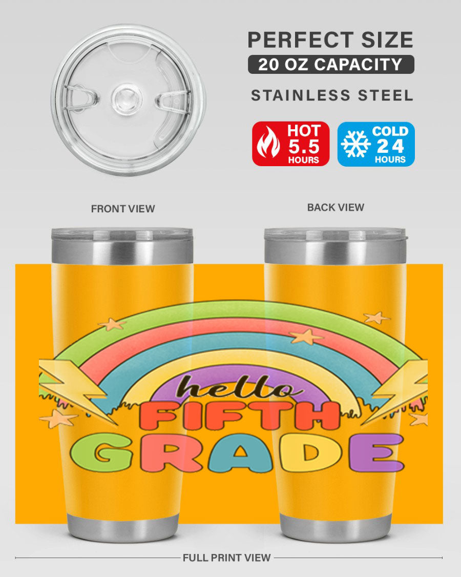Hello 5th Grade Rainbow 20oz Tumbler featuring a vibrant rainbow design, made of double wall vacuum stainless steel with a drink-thru lid.