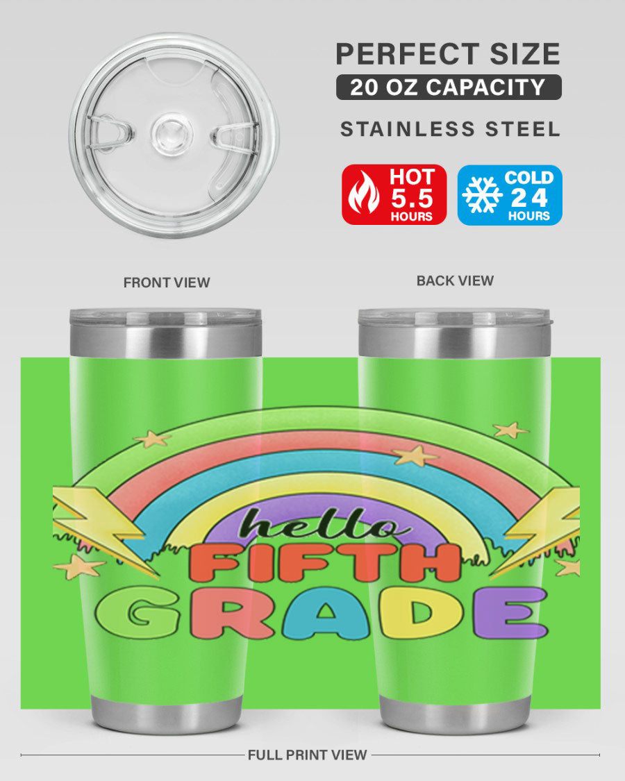 Hello 5th Grade Rainbow 20oz Tumbler featuring a vibrant rainbow design, made of double wall vacuum stainless steel with a drink-thru lid.