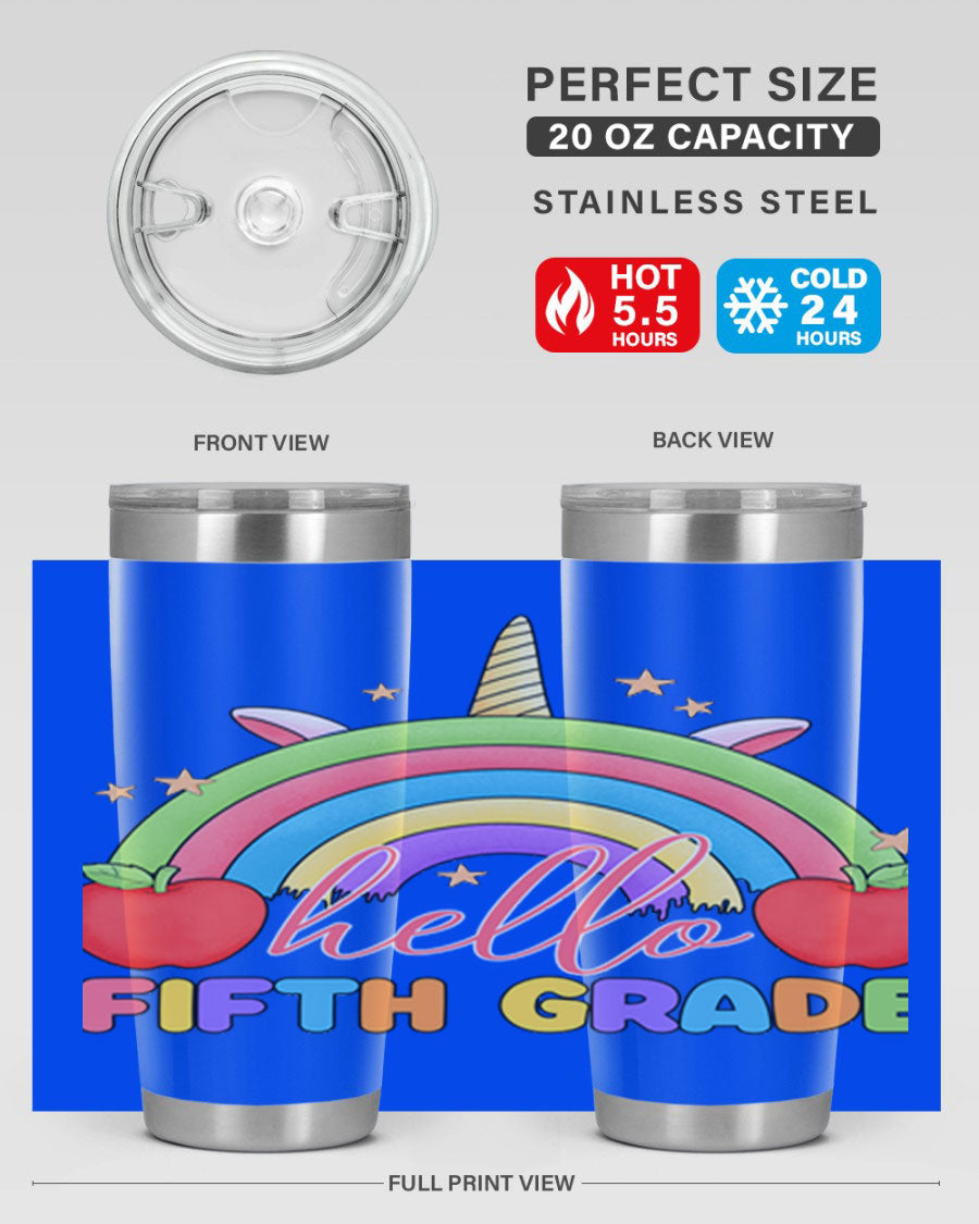 Hello 5th Grade Unicorn Rainbow Tumbler featuring a vibrant unicorn design, double wall stainless steel construction, and a drink-thru lid.