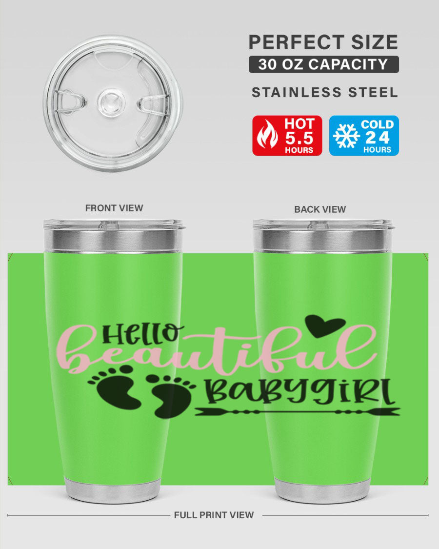 Hello Beautiful Babygirl Style 94# 20oz tumbler featuring double wall vacuum stainless steel and vibrant design.