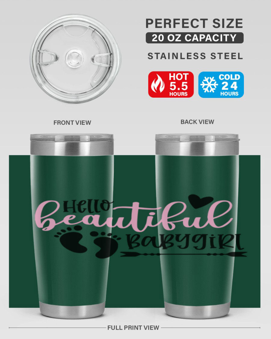 Hello Beautiful Babygirl Style 94# 20oz tumbler featuring double wall vacuum stainless steel and vibrant design.