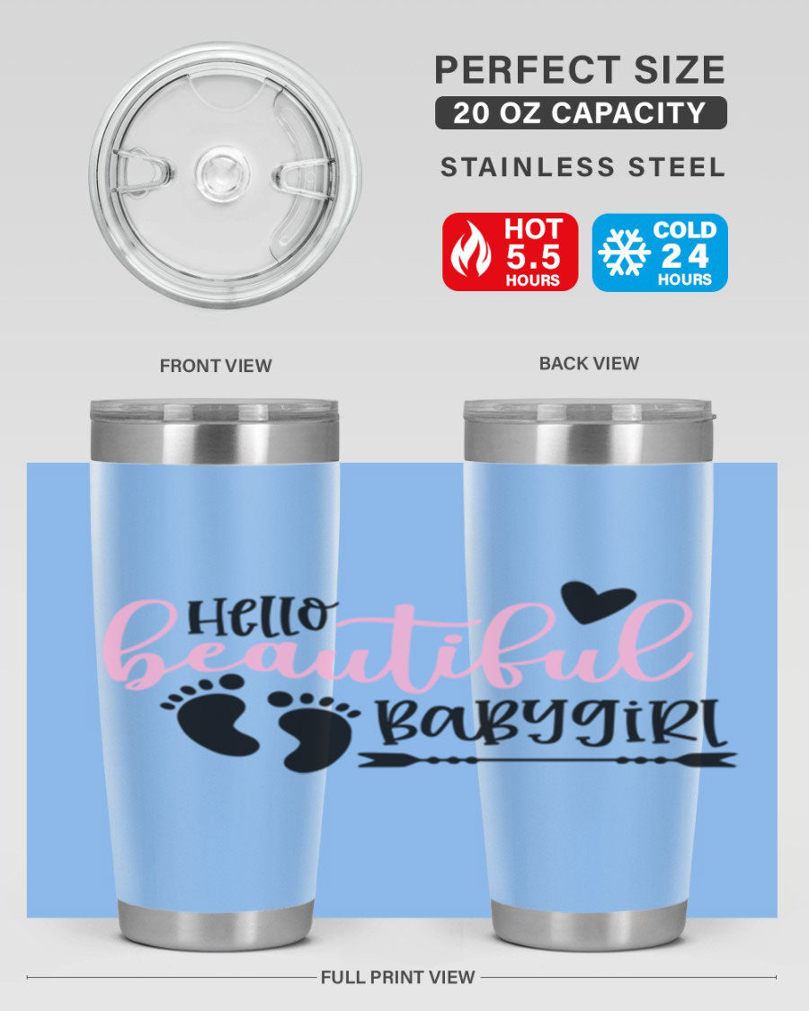 Hello Beautiful Babygirl Style 94# 20oz tumbler featuring double wall vacuum stainless steel and vibrant design.