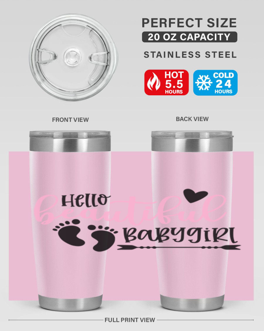 Hello Beautiful Babygirl Style 94# 20oz tumbler featuring double wall vacuum stainless steel and vibrant design.
