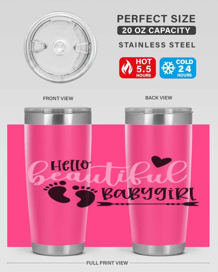 Hello Beautiful Babygirl Style 94# 20oz tumbler featuring double wall vacuum stainless steel and vibrant design.