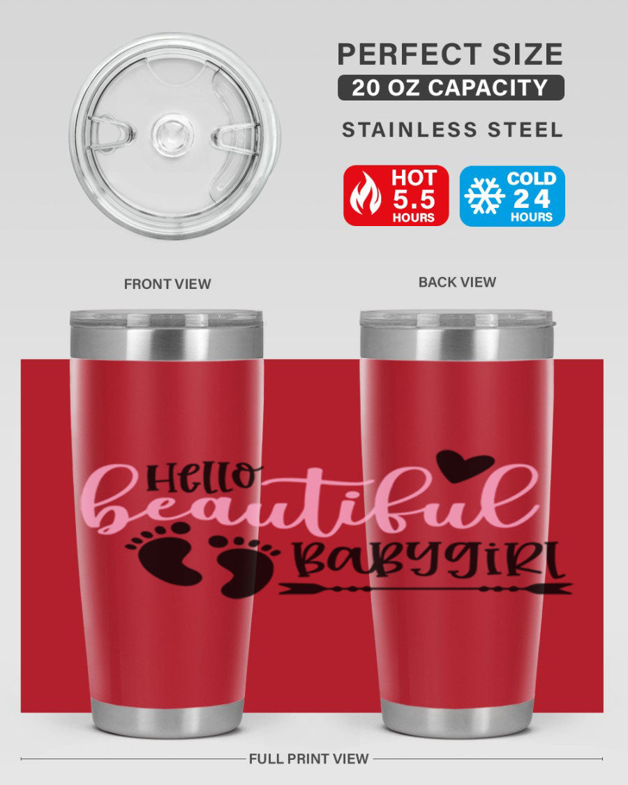 Hello Beautiful Babygirl Style 94# 20oz tumbler featuring double wall vacuum stainless steel and vibrant design.