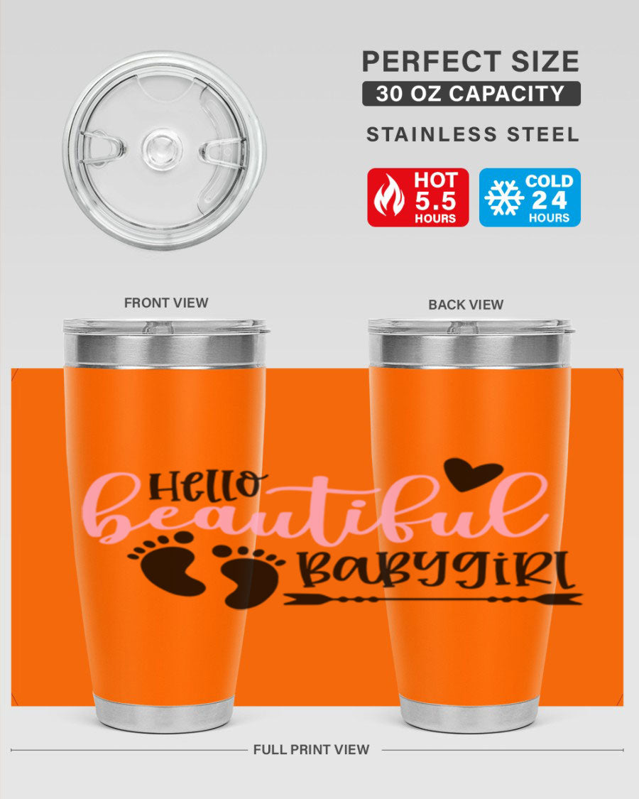 Hello Beautiful Babygirl Style 94# 20oz tumbler featuring double wall vacuum stainless steel and vibrant design.