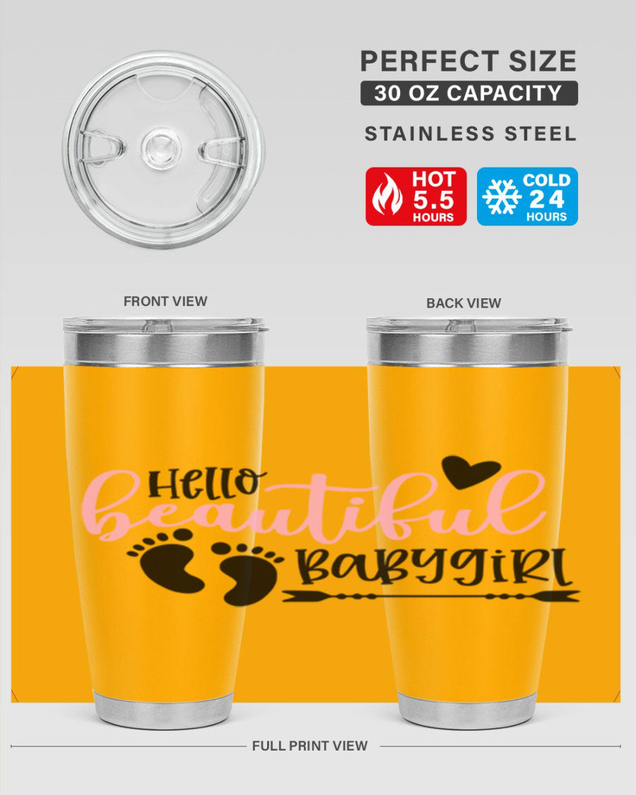 Hello Beautiful Babygirl Style 94# 20oz tumbler featuring double wall vacuum stainless steel and vibrant design.