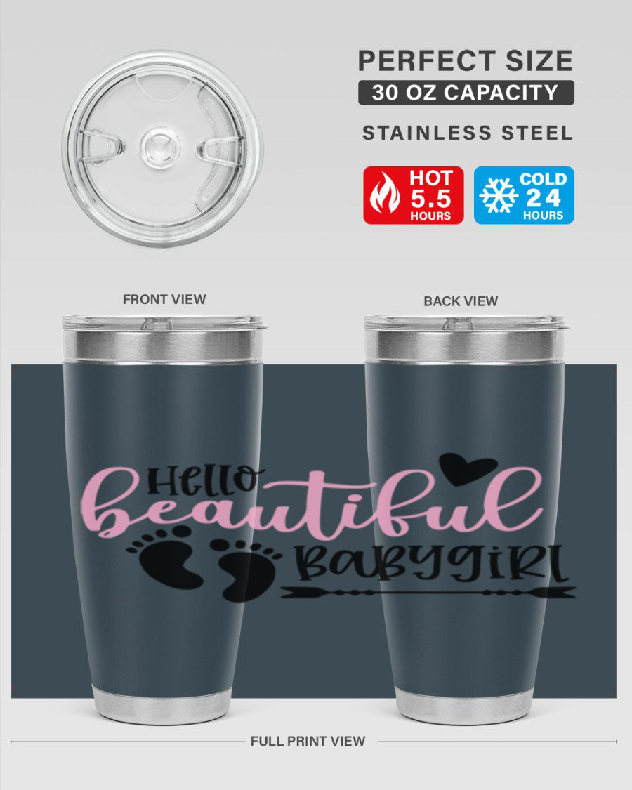 Hello Beautiful Babygirl Style 94# 20oz tumbler featuring double wall vacuum stainless steel and vibrant design.