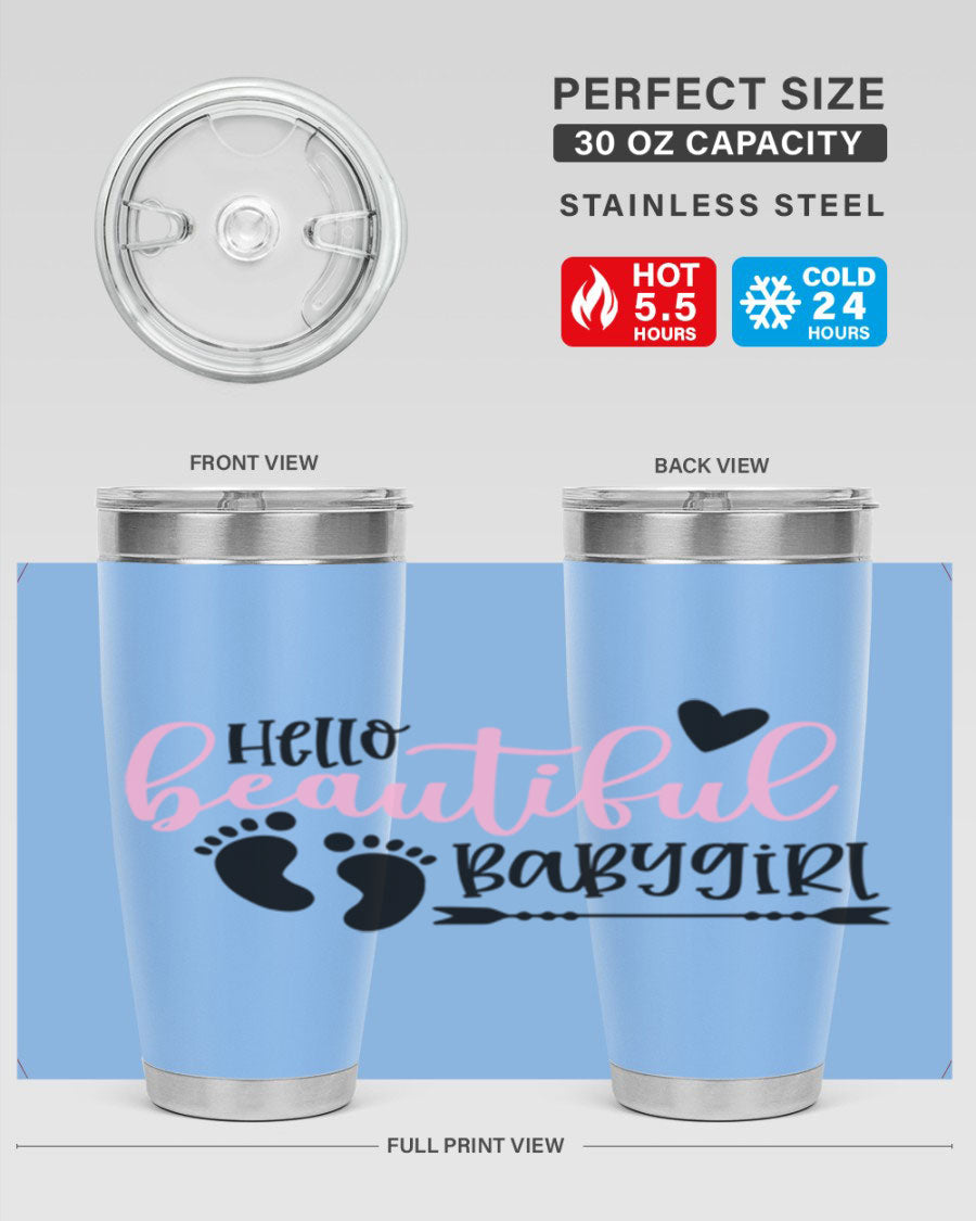 Hello Beautiful Babygirl Style 94# 20oz tumbler featuring double wall vacuum stainless steel and vibrant design.