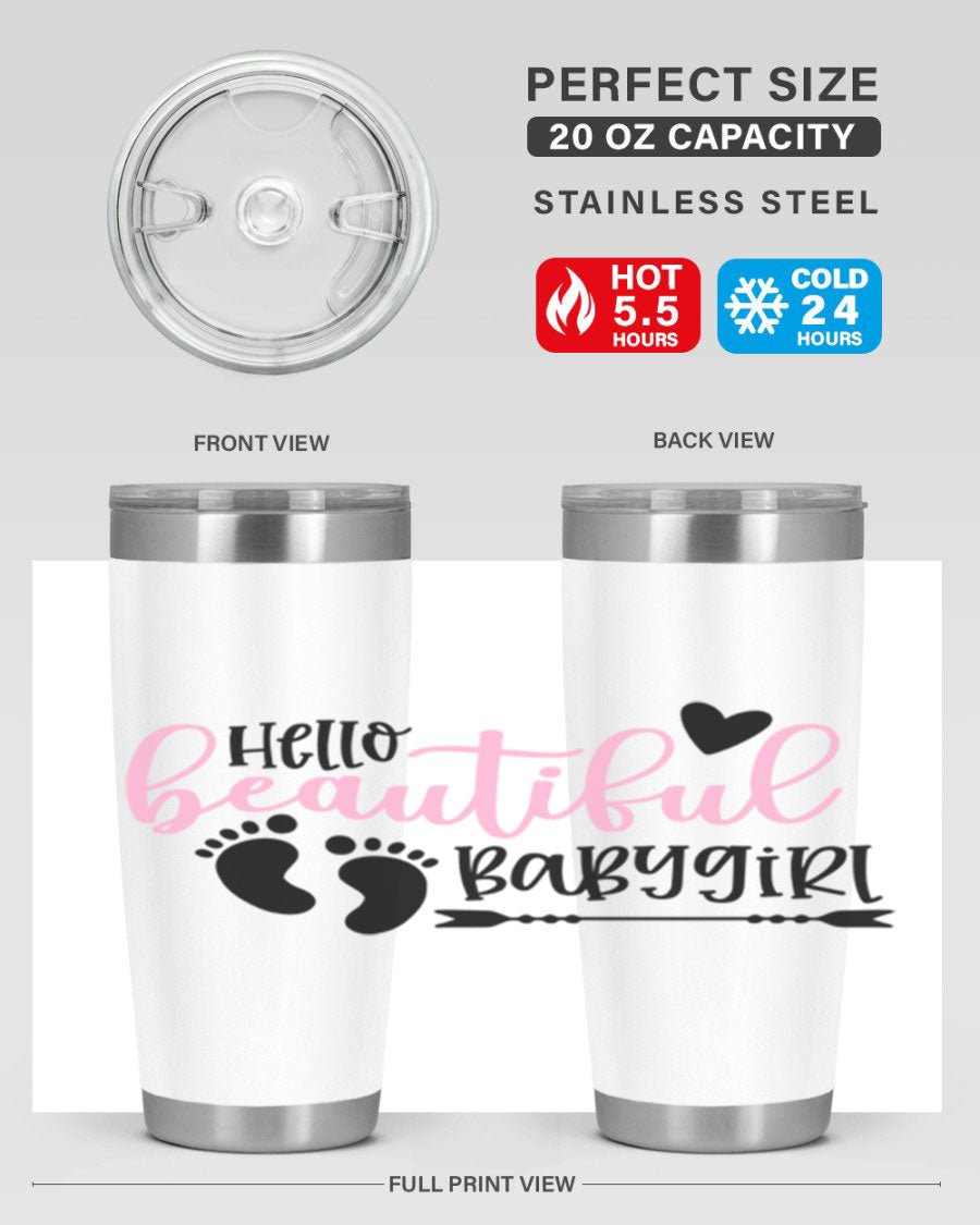 Hello Beautiful Babygirl Style 94# 20oz tumbler featuring double wall vacuum stainless steel and vibrant design.