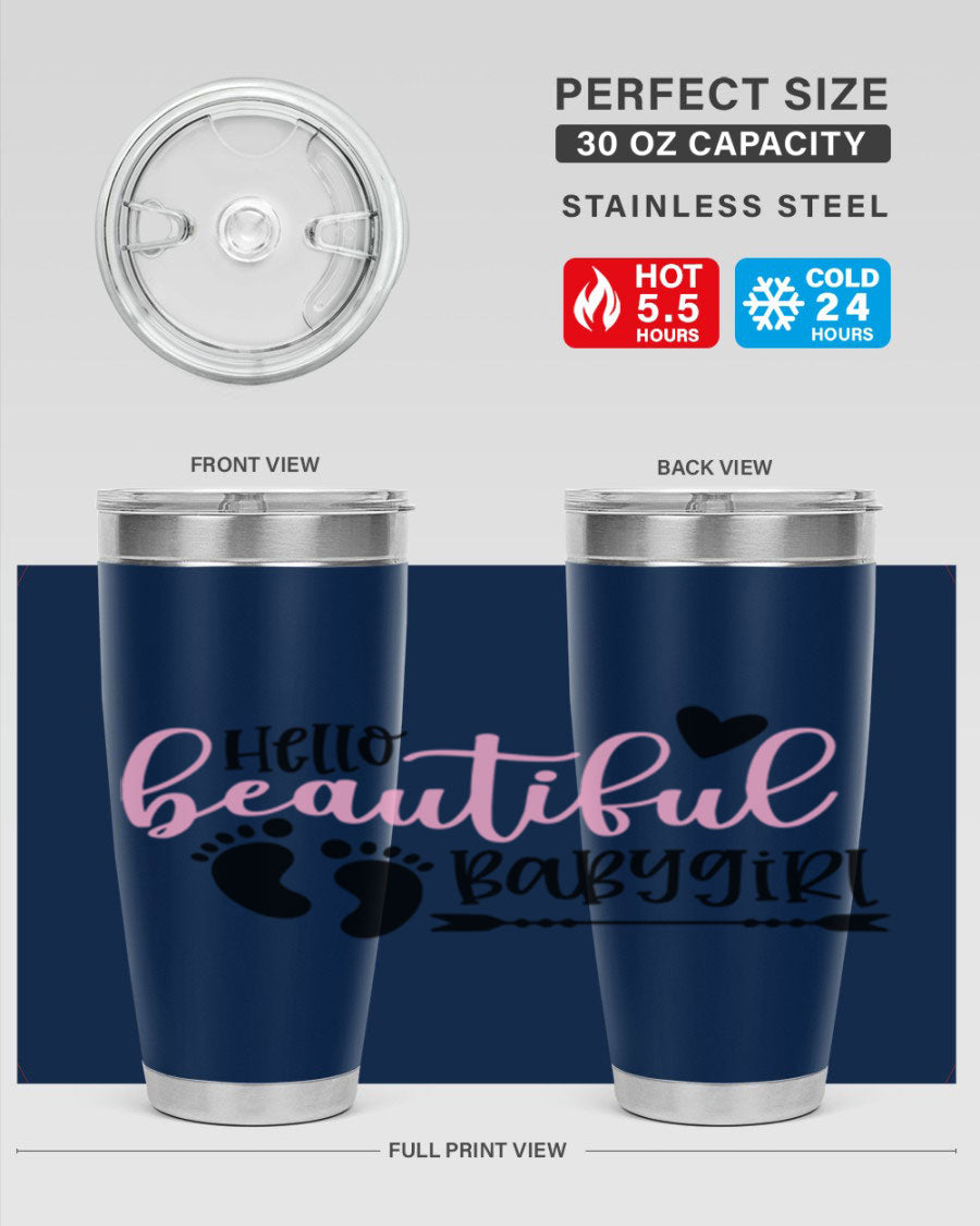 Hello Beautiful Babygirl Style 94# 20oz tumbler featuring double wall vacuum stainless steel and vibrant design.